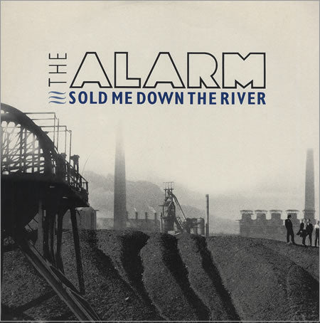 The Alarm : Sold Me Down The River (12", Maxi, Glo)