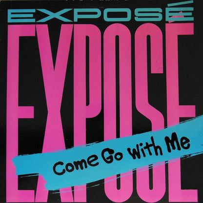 Exposé : Come Go With Me (12", Promo)