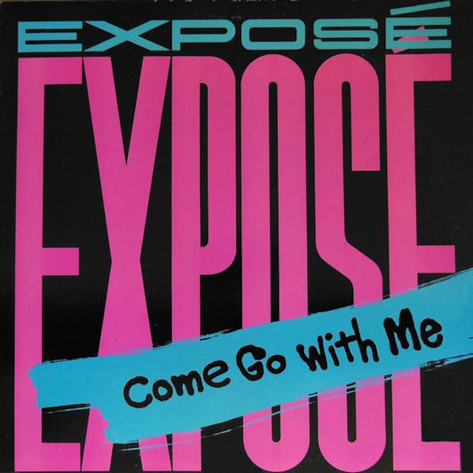 Exposé : Come Go With Me (12", Promo)