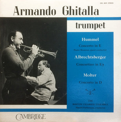 Armando Ghitalla, The Boston Chamber Ensemble, Harold Farberman, Pierre Monteux - Johann Nepomuk Hummel / Johann Georg Albrechtsberger / Johann Melchior Molter : Concerto In E / Concertino In E♭ / Concerto In D (LP)