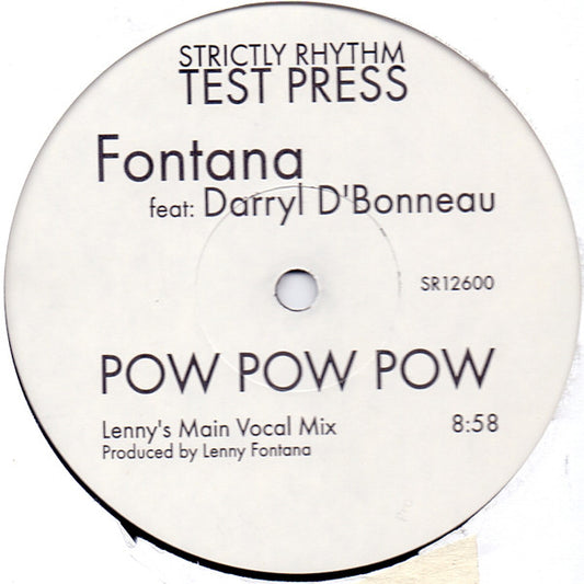 Fontana* Featuring Darryl D'Bonneau : Pow Pow Pow (12", S/Sided, TP)