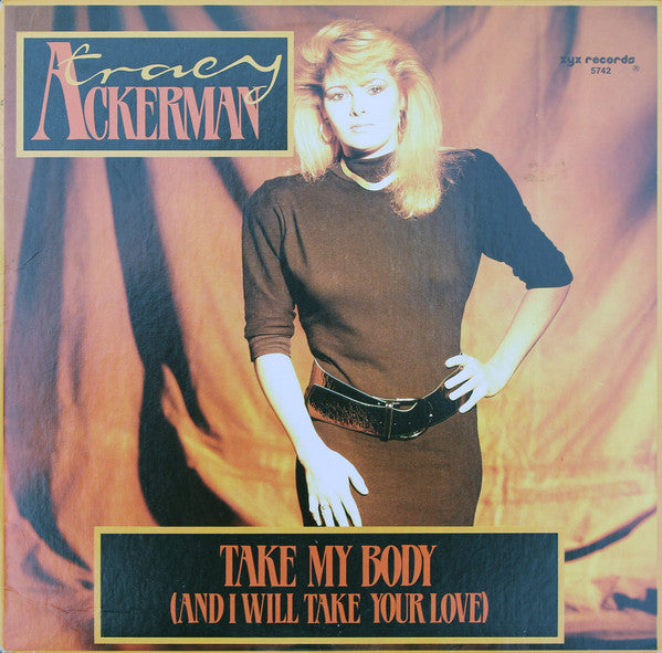 Tracy Ackerman : Take My Body (And I Will Take Your Love) (12")