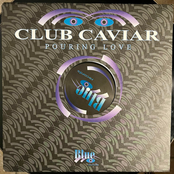Club Caviar : Pouring Love (12")