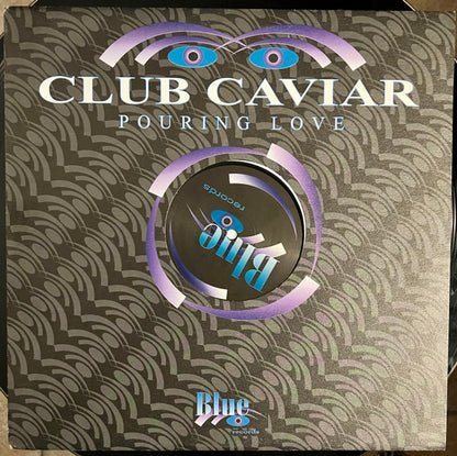 Club Caviar : Pouring Love (12")