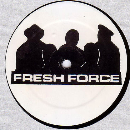 Fresh Force (2) : Who Runs This Mutha (12")
