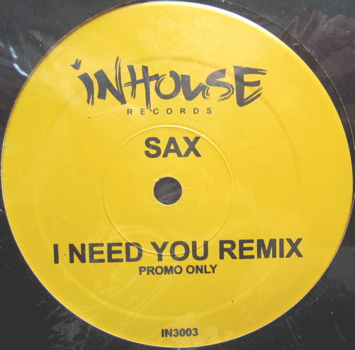 Sax : I Need You / Can't Play Around (12")