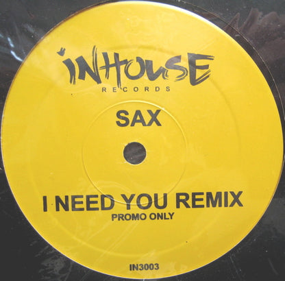 Sax : I Need You / Can't Play Around (12")