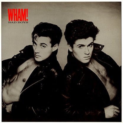 Wham! : Bad Boys (12", Single, RE, Pit)