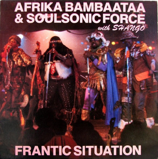 Afrika Bambaataa & Soulsonic Force With Shango : Frantic Situation (12")