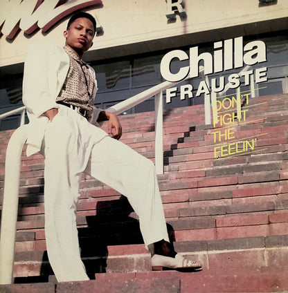 Chilla Frauste : Don't Fight The Feeling (LP, Album)