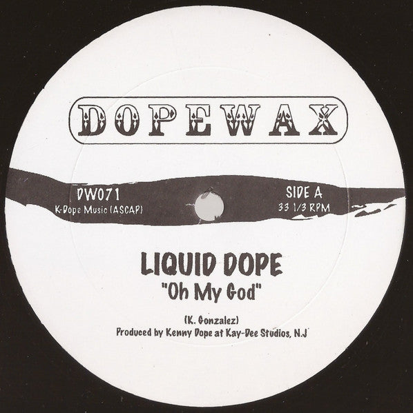 Liquid Dope : Oh My God / Krash (12")