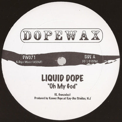 Liquid Dope : Oh My God / Krash (12")