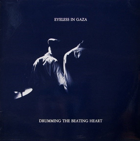 Eyeless In Gaza : Drumming The Beating Heart (LP, Album)