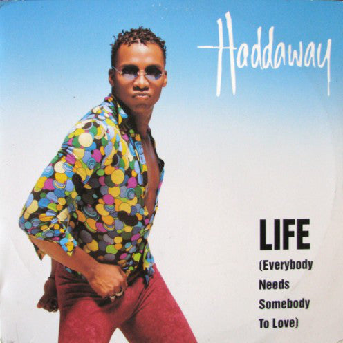 Haddaway : Life (Everybody Needs Somebody To Love) (12")
