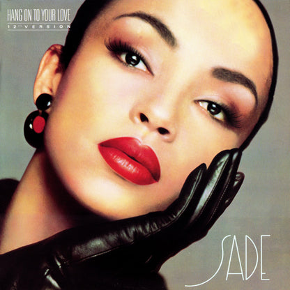Sade : Hang On To Your Love (12" Version) (12", Single)