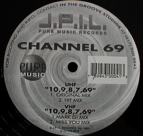 Channel 69 : 10, 9, 8, 7, 69 (12")