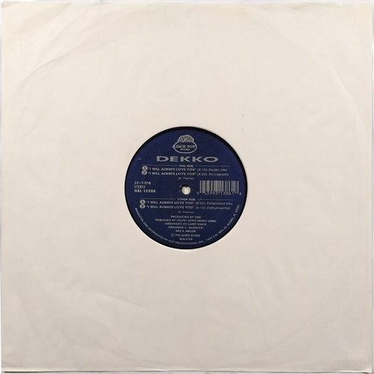 Dekko : I Will Always Love You (12")