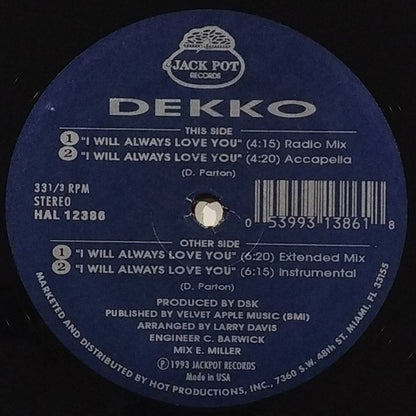 Dekko : I Will Always Love You (12")