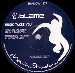 Blame : Music Takes You (John B + BLIM Mixes) (12")