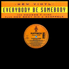 Ruffneck Featuring Yavahn : Everybody Be Somebody (12")
