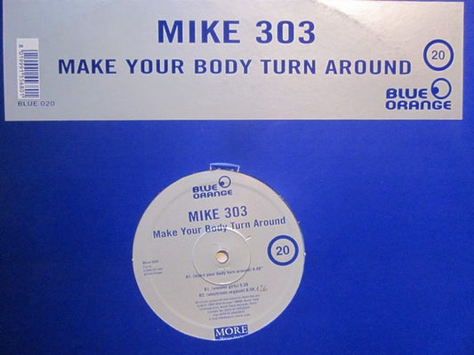 Mike 303 : Make Your Body Turn Around (12")