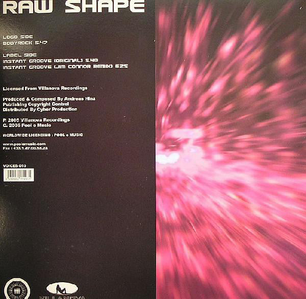 Raw Shape : Bodyrock / Instant Groove (12")