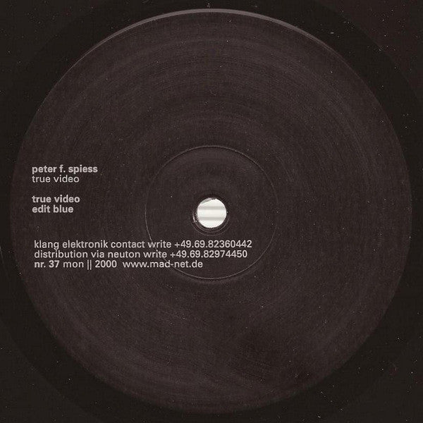 Peter F. Spiess : True Video (12")