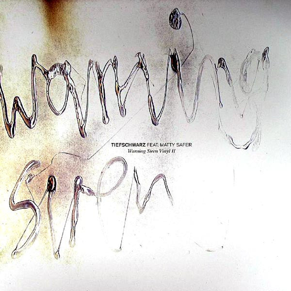 Tiefschwarz Feat. Matty Safer* : Warning Siren Vinyl II (12")