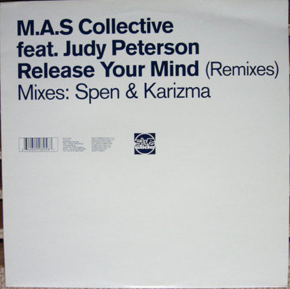 M.A.S. Collective Feat. Judy Peterson : Release Your Mind (Remixes) Mixes: Spen & Karizma (12")