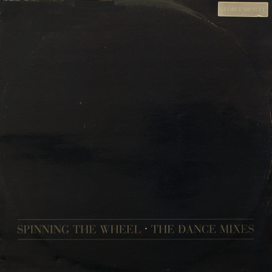 George Michael : Spinning The Wheel (The Dance Mixes) (12")