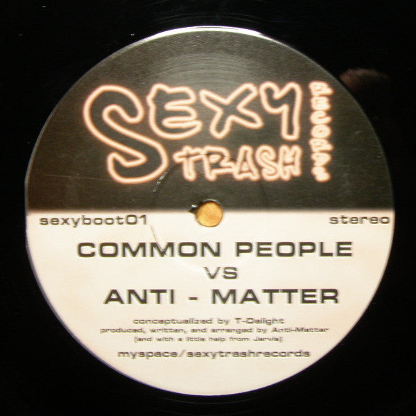 T-Delight : Common People vs Anti-Matter (12", S/Sided, Unofficial)