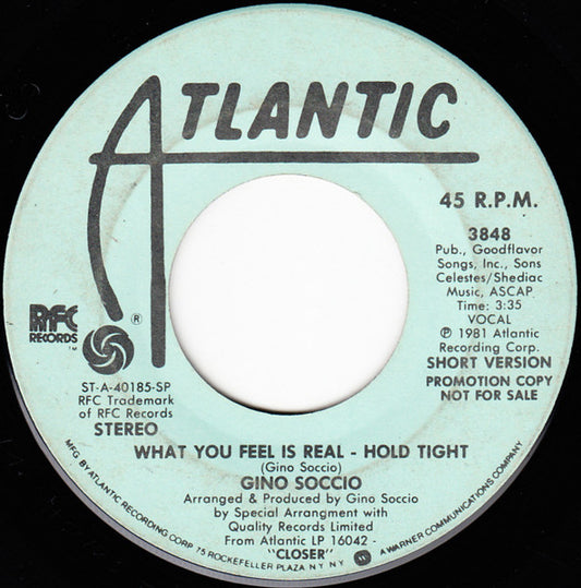 Gino Soccio : What You Feel Is Real - Hold Tight (7", Promo)