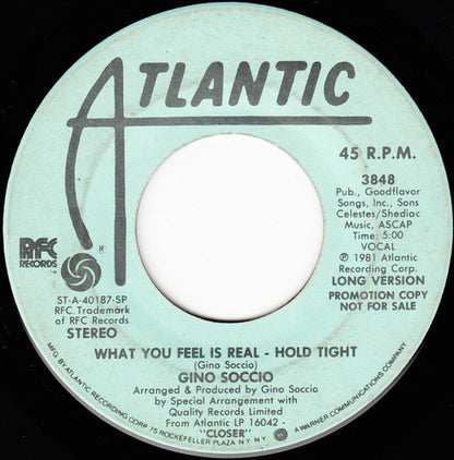 Gino Soccio : What You Feel Is Real - Hold Tight (7", Promo)