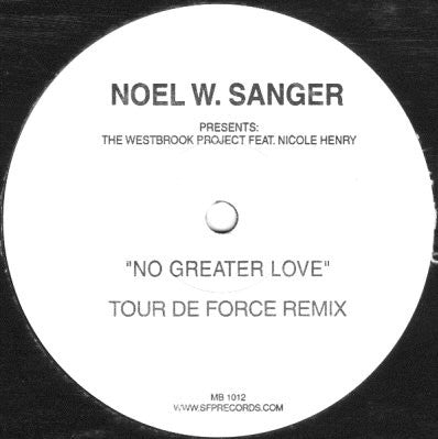 Noel W. Sanger Presents The Westbrook Project* Feat. Nicole Henry : No Greater Love (Remixes) (12")