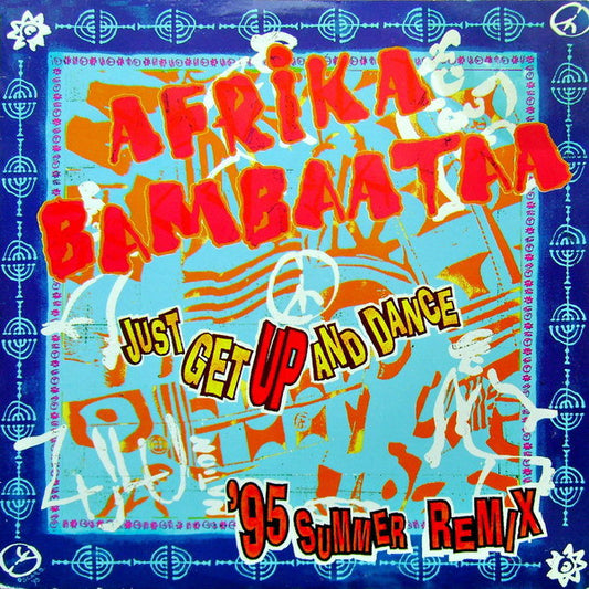 Afrika Bambaataa : Just Get Up And Dance (95' Summer Remix) (12")