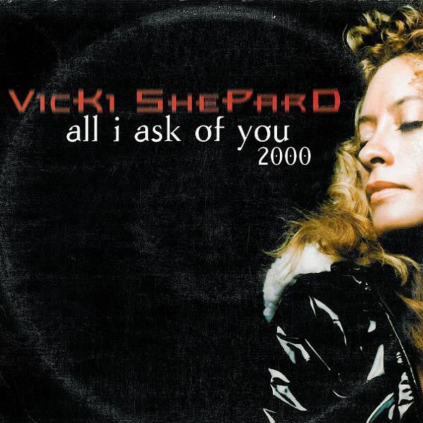 Vicki Shepard : All I Ask Of You 2000 (2x12")