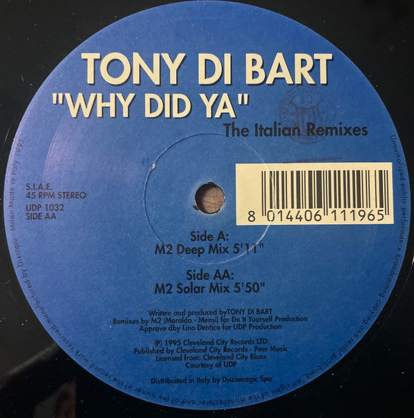 Tony Di Bart : Why Did Ya (The Italian Remixes) (12")