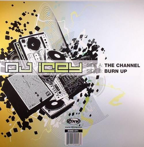 DJ Icey : The Channel / Burn Up (12")