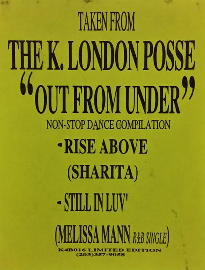 K. London Posse* Featuring Sharita / Melissa Mann : Rise Above / Still In Luv' (12", Ltd)