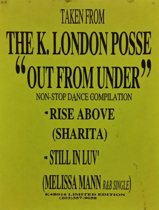 K. London Posse* Featuring Sharita / Melissa Mann : Rise Above / Still In Luv' (12", Ltd)