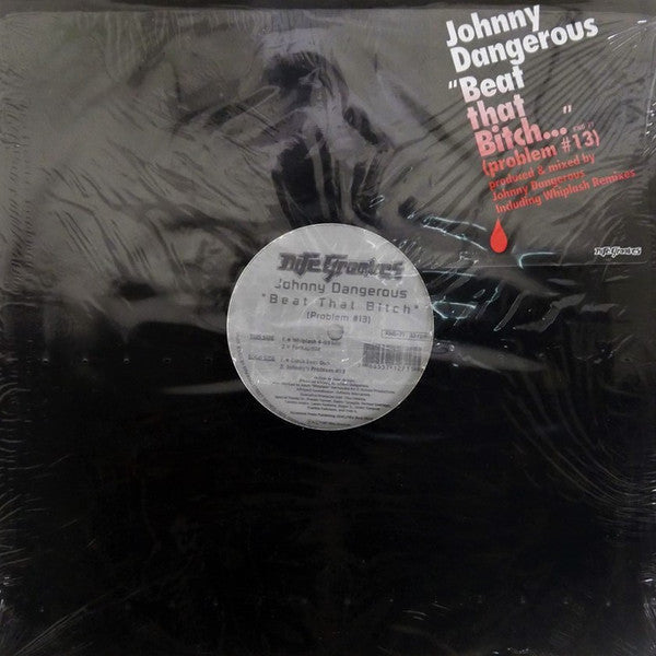 Johnny Dangerous : Beat That Bitch (Problem #13) (12")
