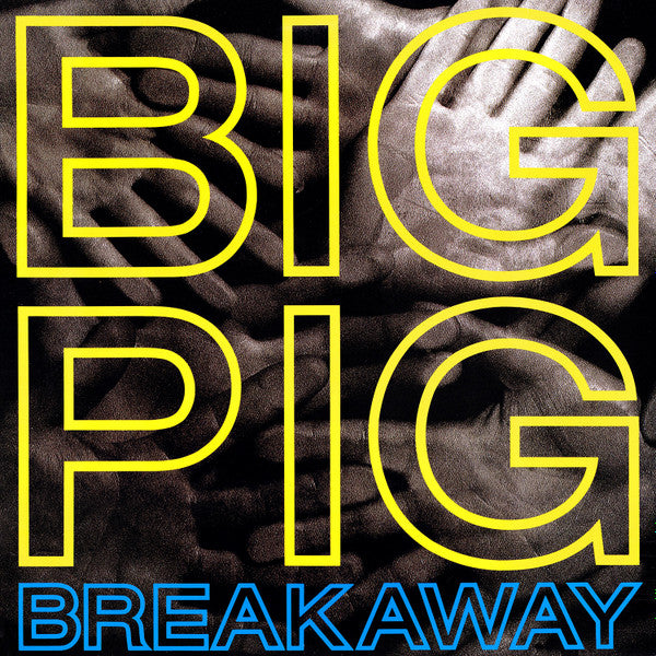 Big Pig : Breakaway (12", Single)