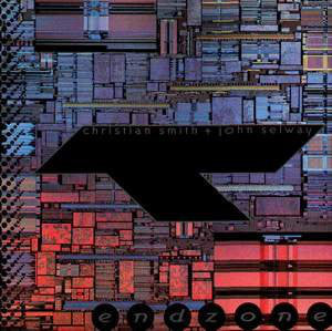 Christian Smith & John Selway : Endzone (12")