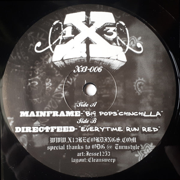 Mainframe (9) / Direct Feed : Big Pops' Chinchilla / Everytime Run Red (12")