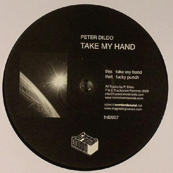 Peter Dildo : Take My Hand (12")
