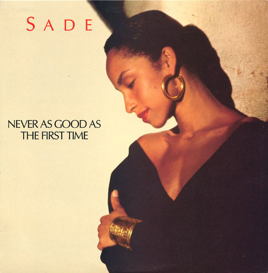 Sade : Never As Good As The First Time (12")