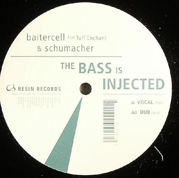 Baitercell & Schumacher : The Bass Is Injected (12")