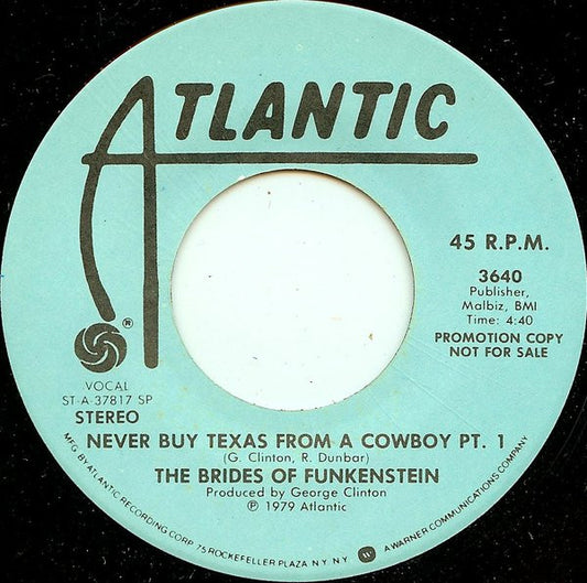 The Brides Of Funkenstein* : Never Buy Texas From A Cowboy (7", Promo, SP )