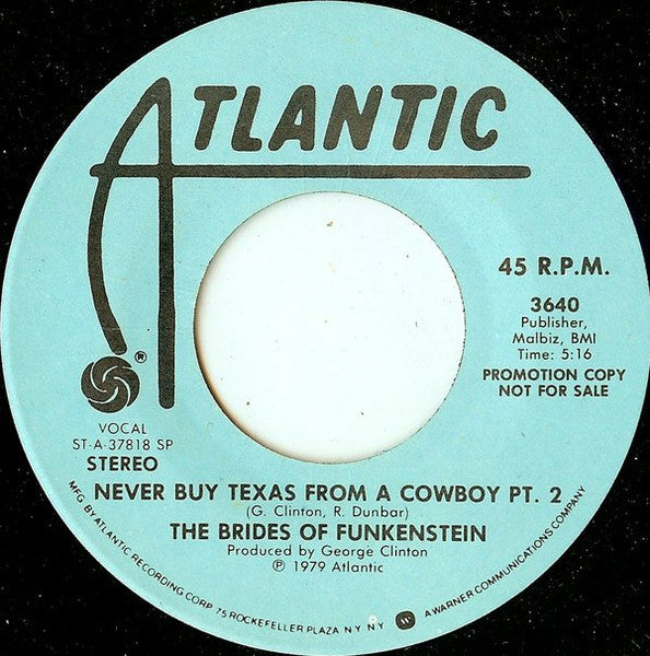 The Brides Of Funkenstein* : Never Buy Texas From A Cowboy (7", Promo, SP )