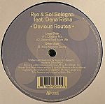 Rye & Sol Selegna : Devious Routes (12")
